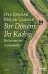 Oya Baydar, Melek Ulagay - Bir Dönem Iki Kadin