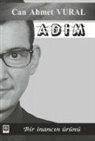 Can Ahmet Vural - Adim - Bir Inancin Ürünü