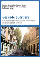 Susann Busch, Susanne Busch, Olaf von dem Knesebeck, Jörg Pohlan, Jörg Pohlan u a, Enno Swart... - Gesunde Quartiere