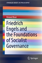 Roland Boer - Friedrich Engels and the Foundations of Socialist Governance