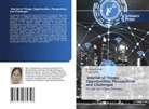 A. Anandhavalli, F. Leo John, F.Leo John - Internet of Things: Opportunities, Perspectives and Challenges