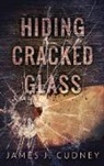 James J. Cudney - Hiding Cracked Glass