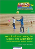 Christia Kröger, Christian Kröger, Klaus Roth - Koordinationsschulung im Kindes- und Jugendalter