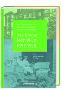 Hilke Wiegers - Das Binger Technikum 1897-1928