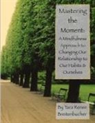 Tara Breitenbucher - Mastering the Moment