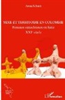 Anna Schmit - Sexe et territoire en Colombie