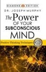 Joseph Murphy - THE POWER OF YOUR SUBCONSCIOUS MIND