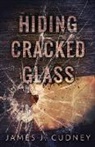 James J. Cudney - Hiding Cracked Glass