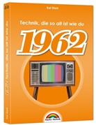 Kai Stark - 1962- Das Geburtstagsbuch zum 60. Geburtstag - Jubiläum - Jahrgang. Alles rund um Technik & Co aus deinem Geburtsjahr