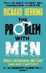 Richard Herring, Herring Richard - The Problem with Men
