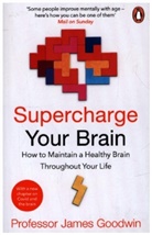 James Goodwin - Supercharge Your Brain