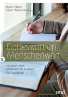 Marku Heide, Markus Heide, Mederacke, Mederacke, Fabian Mederacke - Gotteswort im Menschenwort