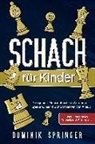 Dominik Springer - Schach für Kinder