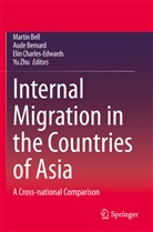 Martin Bell, Aud Bernard, Aude Bernard, Elin Charles-Edwards, Elin Charles-Edwards et al, Yu Zhu - Internal Migration in the Countries of Asia