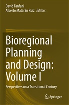 Davi Fanfani, David Fanfani, Matarán Ruiz, Matarán Ruiz, Alberto Matarán Ruiz - Bioregional Planning and Design: Volume I