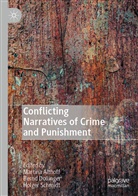 Martina Althoff, Bern Dollinger, Bernd Dollinger, Holger Schmidt - Conflicting Narratives of Crime and Punishment