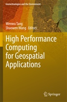 Wenw Tang, Wenwu Tang, Wang, Wang, Shaowen Wang - High Performance Computing for Geospatial Applications