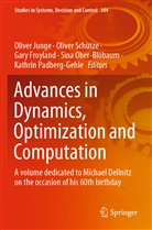 Gary Froyland, Gary Froyland et al, Oliver Junge, Sina Ober-Blöbaum, Kathrin Padberg-Gehle, Olive Schütze... - Advances in Dynamics, Optimization and Computation