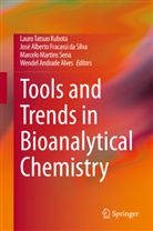 Jos Alberto Fracassi da Silva, José Alberto Fracassi da Silva, Wendel Andrade Alves, José Alberto Fracassi da Silva, Lauro T. Kubota, Lauro Tatsuo Kubota... - Tools and Trends in Bioanalytical Chemistry