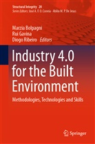 Marzia Bolpagni, Ru Gavina, Rui Gavina, Diogo Ribeiro - Industry 4.0 for the Built Environment