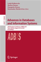 Ladjel Bellatreche, Marlo Dumas, Marlon Dumas, Panagiotis Karras, Panagiotis Karras et al, Raimundas Matulevi¿ius... - Advances in Databases and Information Systems