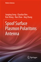 Junpin Geng, Junping Geng, Chaofa Ren, Chaofan Ren, Kun Wang, Kun et al Wang... - Spoof Surface Plasmon Polaritons Antenna