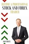 John White - The Complete Day Trading Crash Course - 2 Books in 1