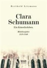 Berthold Litzmann - Clara Schumann. Ein Künstlerleben