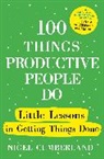 Nigel Cumberland, Cumberland Nigel - 100 Things Productive People Do
