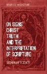 Susannah Ticciati - On Signs, Christ, Truth and the Interpretation of Scripture