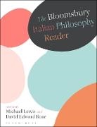 Michael Lewis, David Rose, Michael Lewis, David Rose - The Bloomsbury Italian Philosophy Reader