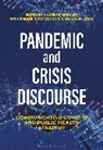 Ruth Breeze, Kayo Kondo, Andreas Musolff, Vilar, Ruth Breeze, Ruth (University of Navarra Breeze... - Pandemic and Crisis Discourse