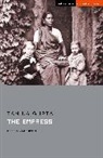 Tanika Gupta, Tanika (Author) Gupta, Gupta Tanika, Jane Garnett, Jane (University of Oxford Garnett, Garnett Jane... - The Empress