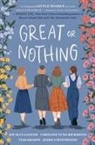 Joy McCullough, Sharpe, Tess Sharpe, Jessica Spotswood, Caroline Tung Richmond - Great or Nothing