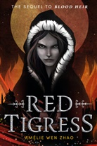 Amelie Wen Zhao, Amélie Wen Zhao - Red Tigress