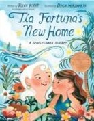 Ruth Behar, Devon Holzwarth - Tia Fortuna's New Home
