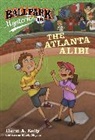 David A Kelly, David A. Kelly, Mark Meyers, Mark Meyers - Ballpark Mysteries #18: The Atlanta Alibi