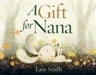 Lane Smith - A Gift for Nana