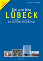 Franz Lerchenmüller - Fast alles über Lübeck