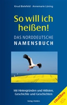 Knud Bielefeld, Annemarie Lüning - So will ich heißen!