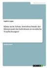 Saphira Lopes - Klima sucht Schutz. Inwiefern bindet der Klimawandel das Individuum an moralische Verpflichtungen?