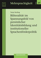 Tanja Sterling - Biliteralität im Spannungsfeld von persönlicher Identitätsbildung und institutioneller Sprachenförderpolitik