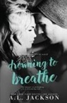 A. L. Jackson - Drowning to Breathe