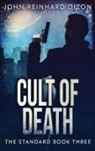 John Reinhard Dizon - Cult Of Death