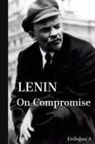 Erdogan A - Lenin on Compromise