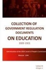 Erdogan A - COLLECTION OF GOVERNMENT REGULATION DOCUMENTS ON EDUCATION 1920-1921
