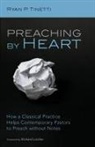 Ryan P. Tinetti - Preaching by Heart