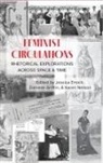 Jessica Enoch, Danielle Griffin, Karen Nelson - Feminist Circulations