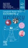 Roger R. Dmochowski, Roger R. (Professor Dmochowski, Roger R. (Professor of Urology and Surgery Dmochowski, Dmochowski Roger R., Louis R. Kavoussi, Louis R. (Professor and Chair Kavoussi... - Campbell Walsh Wein Handbook of Urology