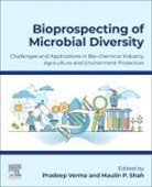Maulin P. Shah, Maulin (Researcher P Shah, Maulin P. (Researcher P Shah, Maulin P. (Cedars-Sinai Medical Center P.shah, Maulin P. (Researcher P.shah, Maulin P Shah... - Bioprospecting of Microbial Diversity